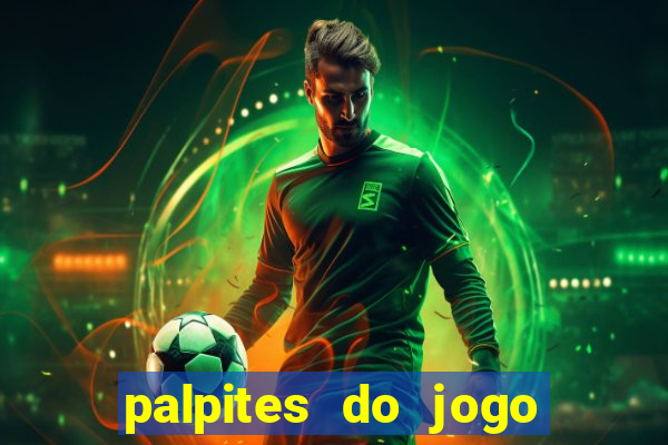 palpites do jogo aberto hoje